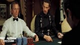 007：我邦德重回赌桌，就算你是拔叔，我也要赢你一个亿