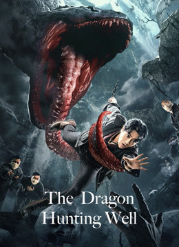 Watch the latest The  Dragon Hunting Well online with English subtitle for free English Subtitle