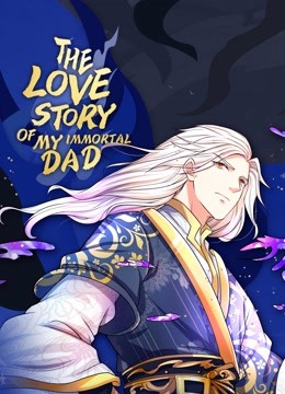 Watch the latest The Love Story of My Immortal Dad (2020) online with English subtitle for free English Subtitle Anime