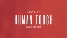 Jimmy Cliff - Human Touch 现场版