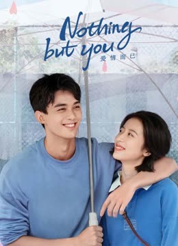 Watch the latest Nothing But You (2023) online with English subtitle for free English Subtitle Drama