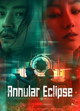Watch the latest Annular Eclipse (2023) online with English subtitle for free English Subtitle Movie