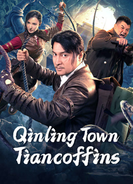 Watch the latest Qinling Town Tiancoffins (2023) online with English subtitle for free English Subtitle Movie