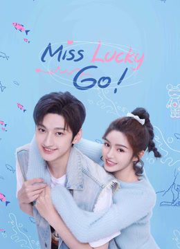 Watch the latest Miss Lucky Go! (2023) online with English subtitle for free English Subtitle Drama