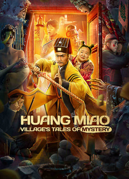 Watch the latest HUANG MIAO VILLAGE'S TALES OF MYSTERY (2023) online with English subtitle for free English Subtitle Movie