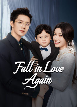 Watch the latest Fall in Love Again (2024) online with English subtitle for free English Subtitle Drama