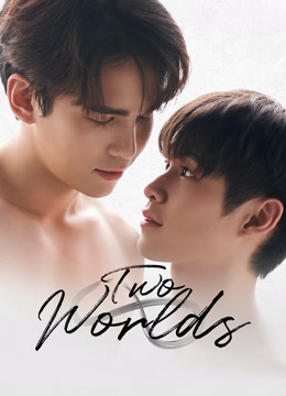 Watch the latest Two Worlds (2024) online with English subtitle for free English Subtitle Drama