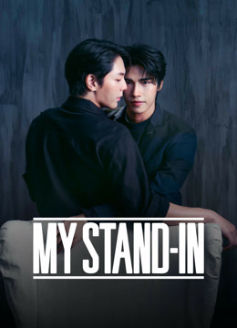 Watch the latest MY STAND-IN (UNCUT) (2024) online with English subtitle for free English Subtitle Drama