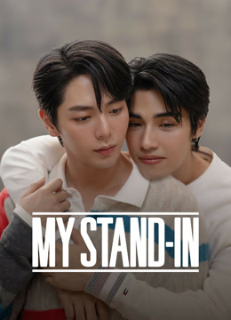 Watch the latest MY STAND-IN (UNCUT) (2024) online with English subtitle for free English Subtitle Drama