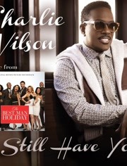 Charlie Wilson - I Still Have You (The Best Man Holiday Soundtrack (Audio))