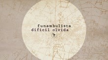 Funambulista - Difícil Olvidarte (Lyric Video)