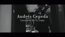 Andrés Cepeda - Lo Mejor Que Hay en Mi Vida (Concierto En Tu Casa)