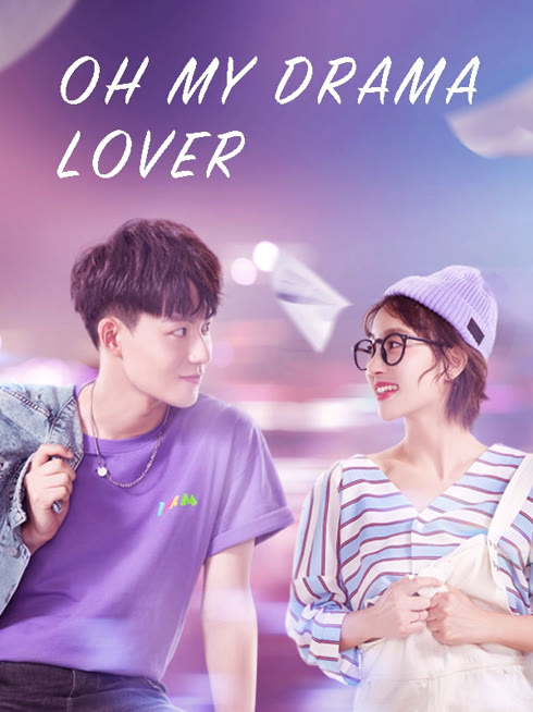 Watch the latest Oh My Drama Lover online with English subtitle for free English Subtitle
