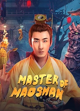 watch the latest Master of Maoshan (2021) with English subtitle English Subtitle