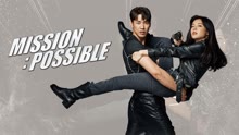 Watch the latest Mission:Possible (2021) online with English subtitle for free English Subtitle