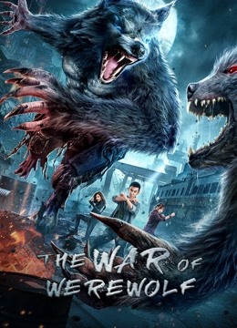 watch the lastest The war of werewolf (2021) with English subtitle English Subtitle