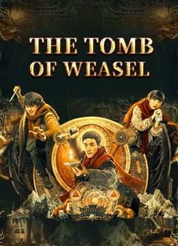 Watch the latest The Tomb Of Weasel (2021) with English subtitle English Subtitle