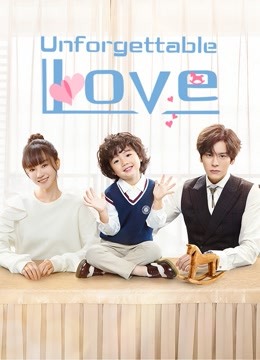 Watch the latest Unforgettable Love online with English subtitle for free English Subtitle