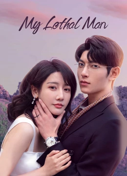 Watch the latest My Lethal Man with English subtitle English Subtitle