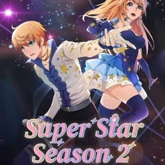 Anime Like Super Star Season 2