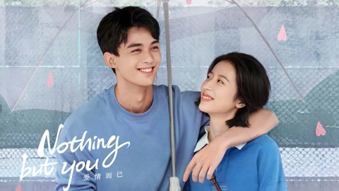 Watch the latest Nothing But You online with English subtitle for free English Subtitle