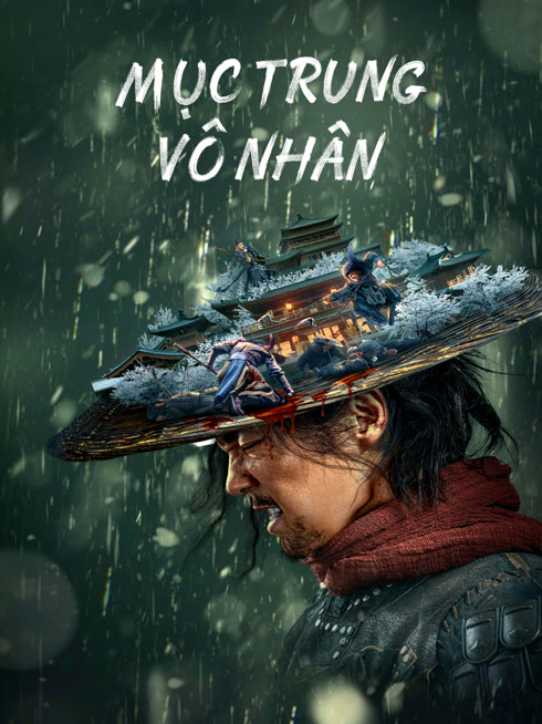 Xem Mục Trung Vô Nhân Vietsub Thuyết minh