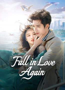 Watch the latest Fall in Love Again (2024) online with English subtitle for free English Subtitle