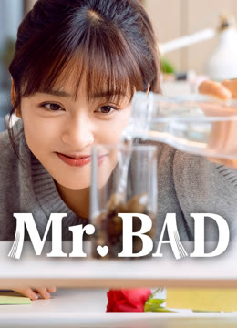 Watch the latest Mr. BAD online with English subtitle for free English Subtitle