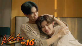 Watch the latest We Are Episode 16 (2024) online with English subtitle for free English Subtitle