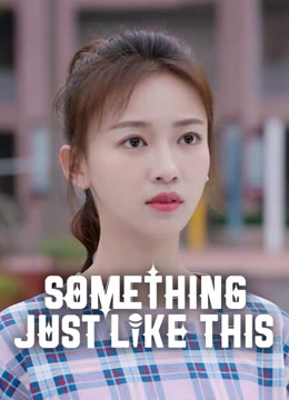 Watch the latest Something Just Like This online with English subtitle for free English Subtitle