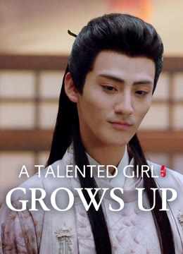 Watch the latest A talented girl grows up online with English subtitle for free English Subtitle