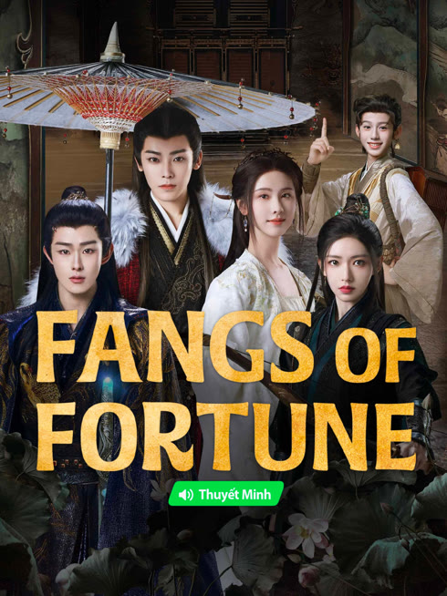 Watch the latest Fangs of Fortune (Vietnamese ver.) online with English subtitle for free English Subtitle