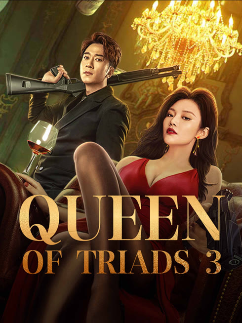 Watch the latest Queen of Triads 3 online with English subtitle for free English Subtitle