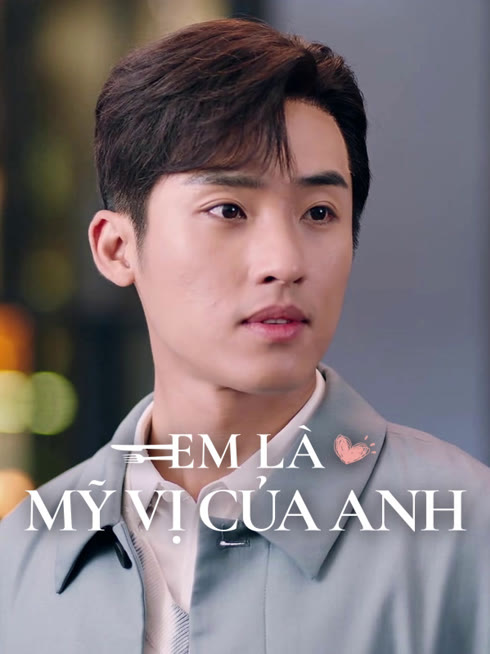 Xem Em Là Mỹ Vị Của Anh Vietsub Thuyết minh