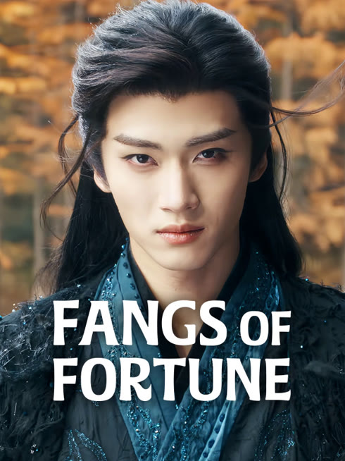 Watch the latest Fangs of Fortune online with English subtitle for free English Subtitle