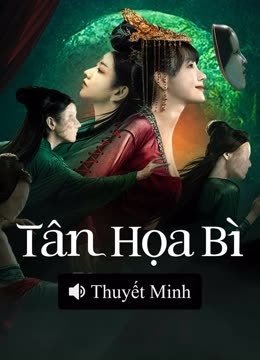 Xem 【Thuyết Minh】Tân Họa Bì (2025) Vietsub Thuyết minh