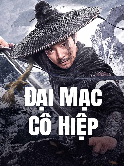Xem Đại Mạc Cô Hiệp Vietsub Thuyết minh