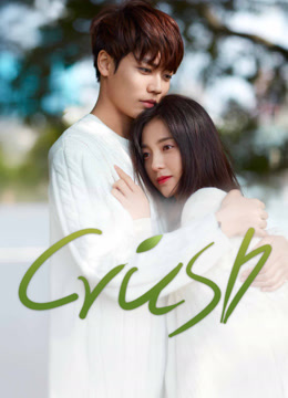 Tonton online Crush (2021) Sub Indo Dubbing Mandarin