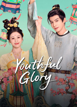 Tonton online Youthful Glory (Vietnamese ver.) (2025) Sarikata BM Dabing dalam Bahasa Cina