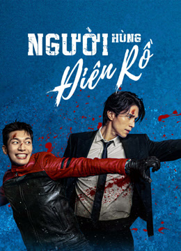 Xem Người Hùng Điên Rồ (Bad and Crazy) (2021) Vietsub Thuyết minh